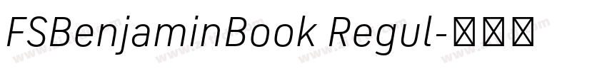 FSBenjaminBook Regul字体转换 FSBenjaminBook Regul字体转换